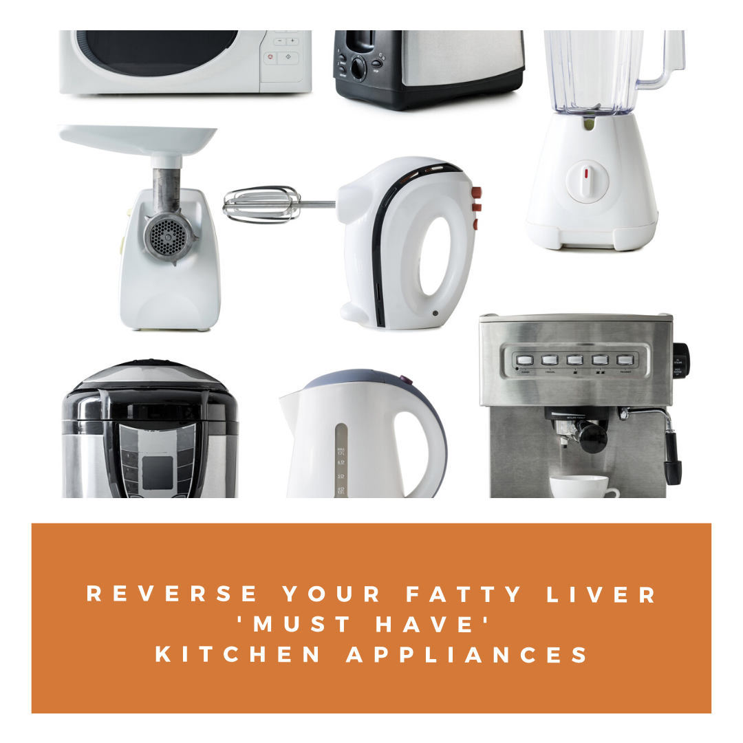 Reverse Your Fatty Live Must Have Kitchen Appliances